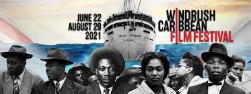 Windrush Caribbean Film Festival to Offer Virtual Sneak Peek