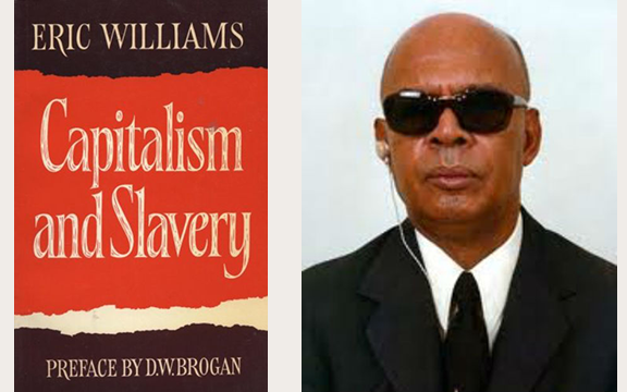 Dr. Eric Williams’ “Capitalism and Slavery” finally published in UK eighty years later